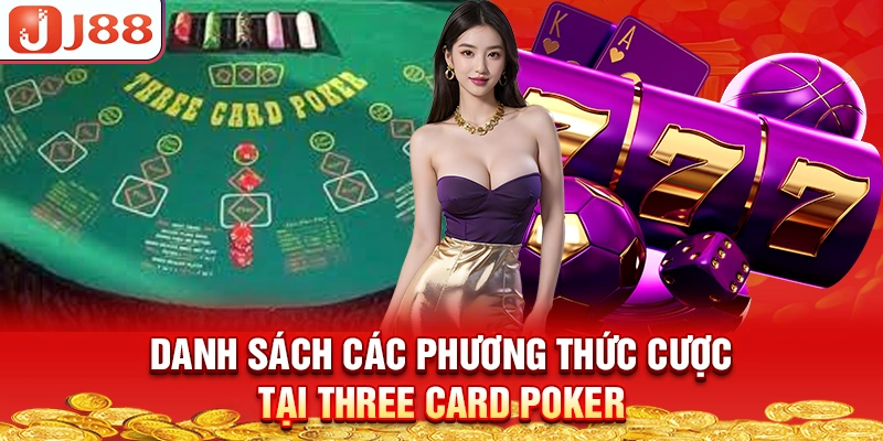 danh-sach-cac-phuong-thuc-cuoc-tai-three-card-poker