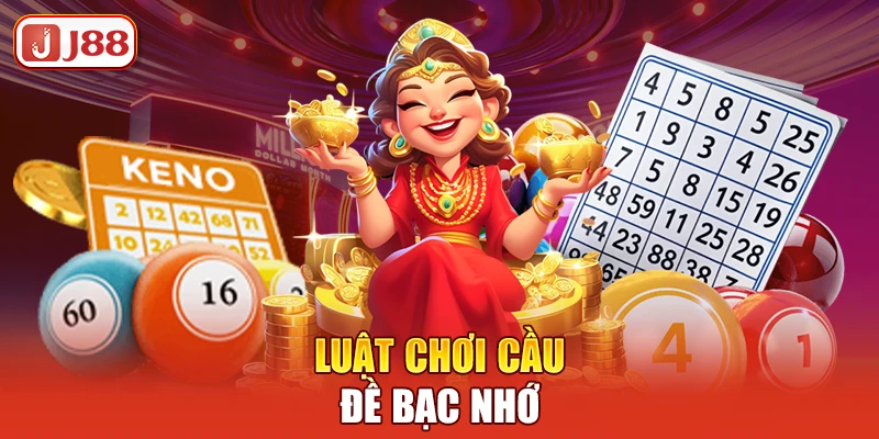 luat-choi-cau-de-bac-nho